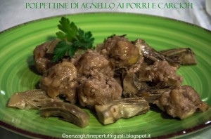 Polpettine di agnello ai porri e carciofi - Gluten Free Travel and Living