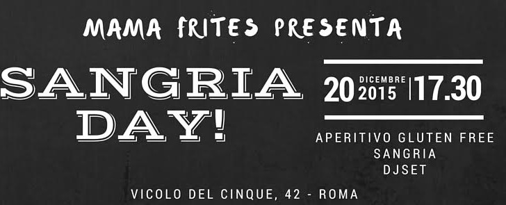 MaMa Frites Roma e il Sangria Day